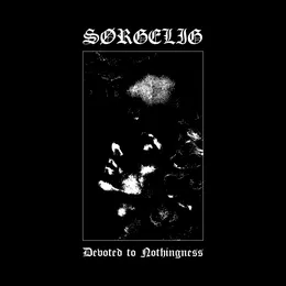 Devoted to Nothingness von Sørgelig – Cover