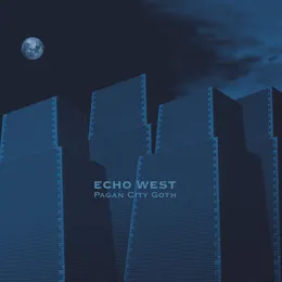 Pagan City Goth von Echo West – Album Cover