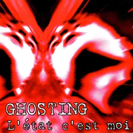 L'état c'est moi von Ghosting – Album Cover
