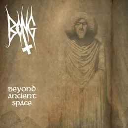 Beyond Ancient Space von Bong – Album Cover