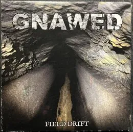 Field Drift von Gnawed – Album Cover
