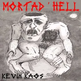 Kevin Kaos von Mortad Hell – Album Cover