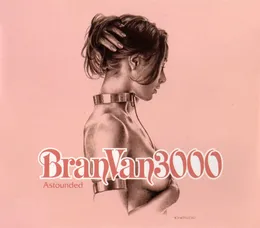Astounded von Bran Van 3000 – Cover
