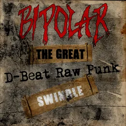 The Great D‐Beat Raw Punk Swindle von Bipolar – Cover