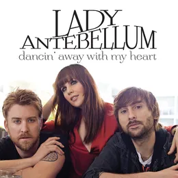 Dancin’ Away With My Heart von Lady A – Cover