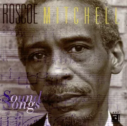 Sound Songs von Roscoe Mitchell – Album Cover