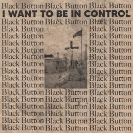 I Want to be in Control von Black Button – Cover
