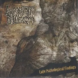 Late Pathological Findings / Requisite Procedures for Gore von Lymphatic Phlegm – Album Cover
