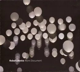 Atom / Document von Robert Henke – Album Cover