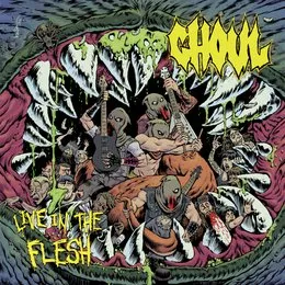 Live in the Flesh von Ghoul – Album Cover