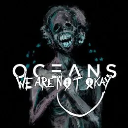 We Are Nøt Okay von Oceans – Album Cover