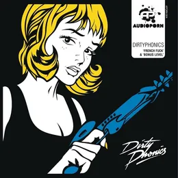 French Fuck / Bonus Level von Dirtyphonics – Album Cover
