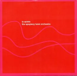 La quiete / The Apoplexy Twist Orchestra von La Quiete – Cover