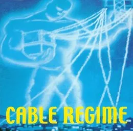 Cable Regime von Cable Regime – Album Cover