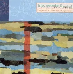 Trio, Sonata & Octet (The St. Petersburg Soloists feat. conductor: Oleg Malov) von Галина Ивановна Уствольская – Album Cover