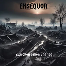 Zwischen Leben und Tod von Exsequor – Cover