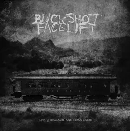 Living Ghosts of the North Shore von Buckshot Facelift – Cover