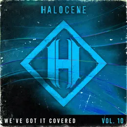 We’ve Got It Covered: Vol 10 von Halocene – Cover