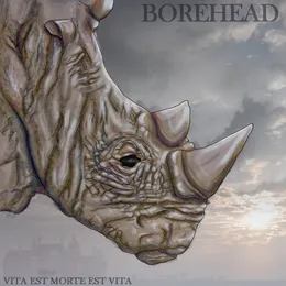Vita est morte est vita von Borehead – Album Cover