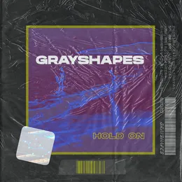 Hold On von Grayshapes – Cover