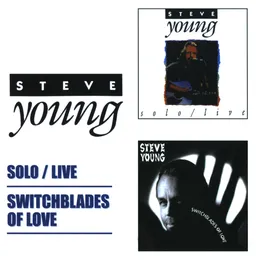 Solo/Live / Switchblades of Love von Steve Young – Cover