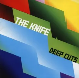 Deep Cuts von The Knife – Album Cover