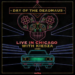 day of the deadmau5, Live in Chicago, 2020 von Kiesza – Cover