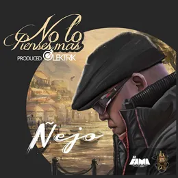 No lo pienses más von Ñejo – Cover