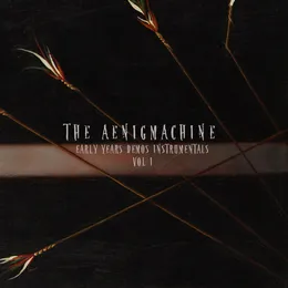 Early Years Demos Instrumentals vol.1 von The Aenigmachine – Cover