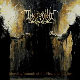 Bleeding Wounds of the First and the Last von Theosophy – Album Cover