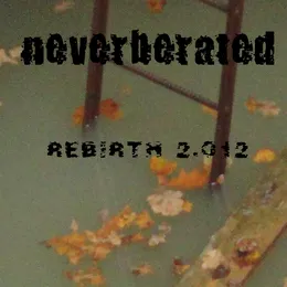 Rebirth 2.012 von Neverberated – Cover