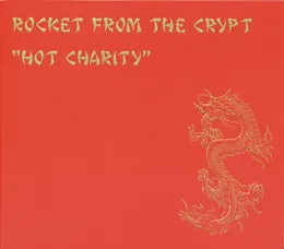 Hot Charity / Cut Carefully and Play Loud von Rocket From the Crypt – Album Cover