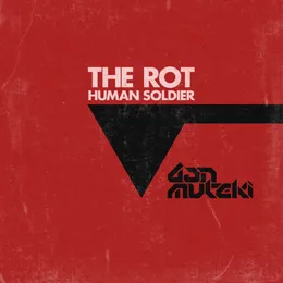 The Rot / Human Soldier von Muteki – Cover