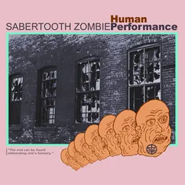 Human Performance von Sabertooth Zombie – Album Cover