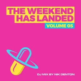 The Weekend Has Landed, Vol. 5 von Nik Denton – Cover