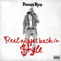 Real N****s Back in Style von Philthy Rich – Album Cover