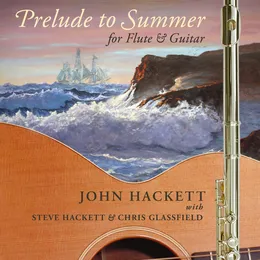 Prelude to Summer for Flute & Guitar von Steve Hackett – Album Cover