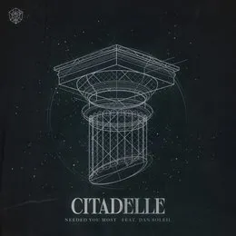 Needed You Most von Citadelle – Cover