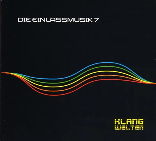 Die Einlassmusik 7: Klangwelten