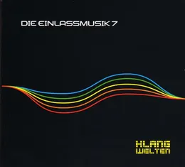 Die Einlassmusik 7: Klangwelten von Schiller – Album Cover