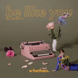 Be Like You von Whethan – Album Cover