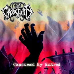 Consumed By Hatred von Chaotic Entity – Cover