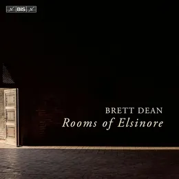 Rooms of Elsinore von Brett Dean – Album Cover
