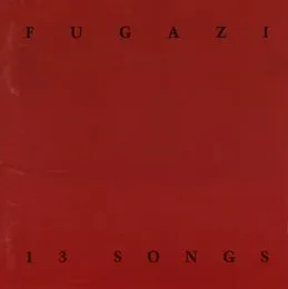 13 Songs von Fugazi – Album Cover
