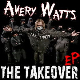 The Takeover EP von Avery Watts – Cover