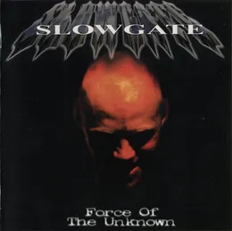 Force of the Unknown von Slowgate – Album Cover