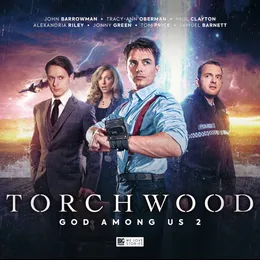 Torchwood: God Among Us Part 2 von Tim Foley – Album Cover