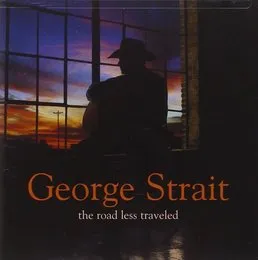 The Road Less Traveled von George Strait – Album Cover