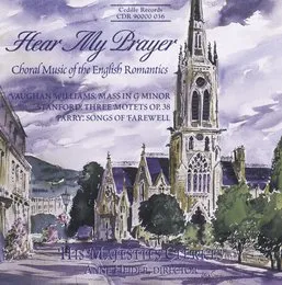 Hear My Prayer: Choral Music of the English Romantics von Sir Charles Villiers Stanford – Album Cover