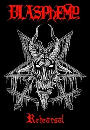 Rehearsal von Blasphemy – Cover